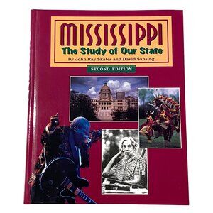 Vintage 90s Mississippi The Study of Our State Hardcover 2nd Ed. Skates Sansing